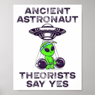Ancient Astronaut Theorists sagen Yes Spaceship Al Poster