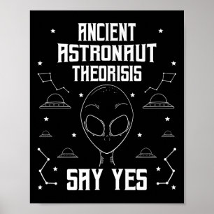 Ancient Astronauten sagen Ja Funny Extrater Poster