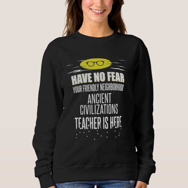 Ancient Civilizations Teacher Superhero Graphic - Sweatshirt (Vorderseite)