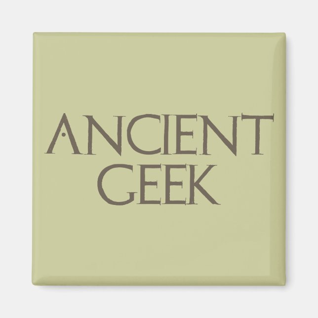 Ancient Geek Magnet (Vorne)
