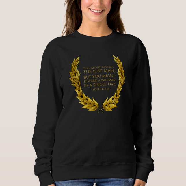 Ancient Greek Theatre Quote - Sophocles - Classica Sweatshirt (Vorderseite)