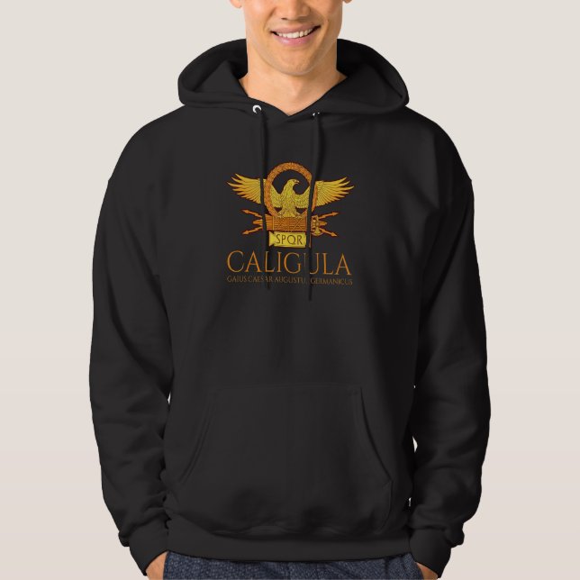 Ancient Roman History   Caligula   Spqr Rome Legio Hoodie (Vorderseite)