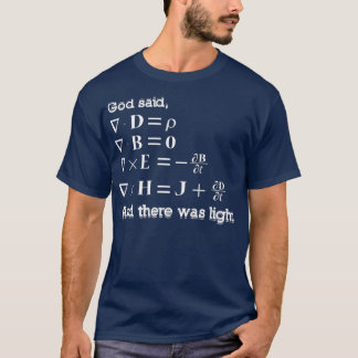 And God Said Let There Be Light Physics Gift T-Shirt