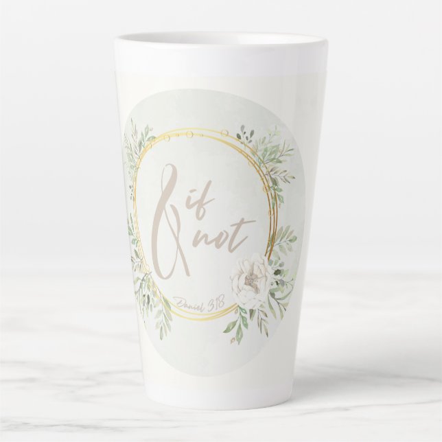 And If Not Latte Mug Milchtasse (Vorderseite)