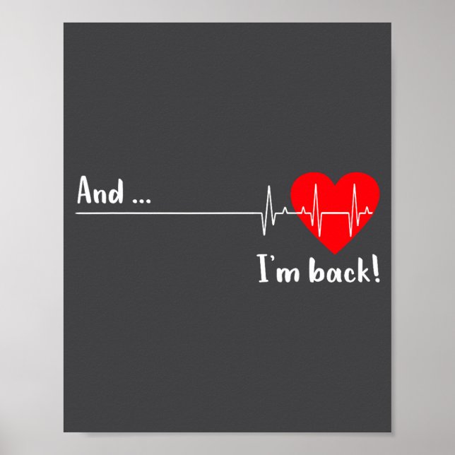 And I'm Back Ekg Heartbeat For Cardiologist Heart  Poster (Vorne)