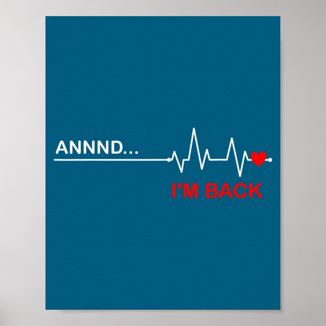 And… I'm Back Heart Warriors Heart Disease Awarene Poster (Vorne)