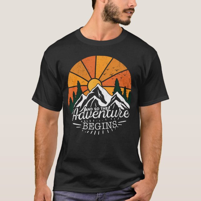 And So The Adventure Begins Adventure Camping Hiki T-Shirt (Vorderseite)