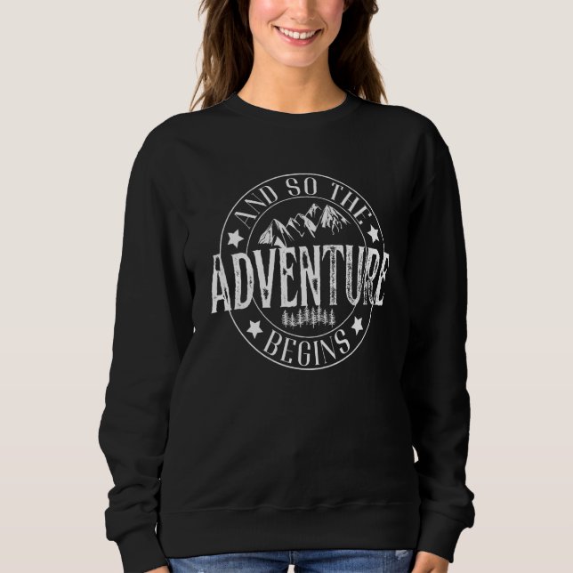 And So The Adventure Begins Camping Road Trip 2022 Sweatshirt (Vorderseite)