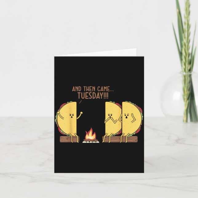 And Then Came Tuesday Funny Tacos Y Story Design  Karte (Vorderseite)