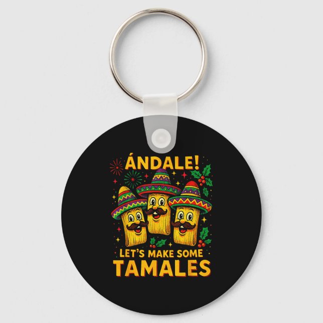 Ándale Let’s Make Some Tamales Mexican Christmas T Schlüsselanhänger (Vorderseite)