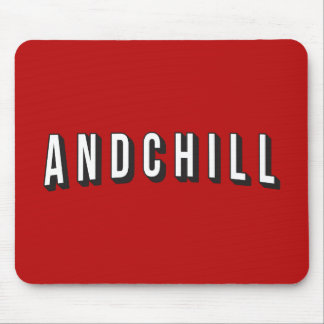 ANDCHILL MOUSEPAD
