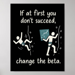 Ändere das Beta-Kletterzitat Poster