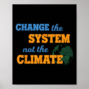Ändere das System, nicht das Klima Umweltschutz Poster