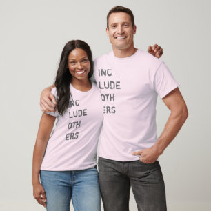 Andere einbeziehen T-Shirt