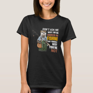Andere - Frag mir nicht, warum ich so süchtig nach T-Shirt