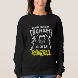 Andere gehen zu der Therapie, die ich zum Paintbal Sweatshirt