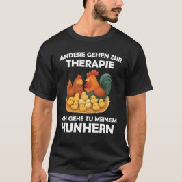 Andere Gehen Zur Therapie Funny Chicken Lover T-Shirt