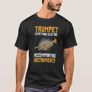 Andere sind Begleitinstrumente Trompete Premiu T-Shirt