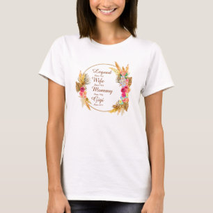 Ändern JEDER Name Datum Legende Ehefrau Mommy Gigi T-Shirt