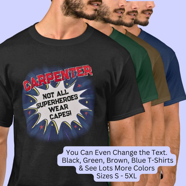 Ändern Sie beliebigen Text, CARPENTER - nicht alle T-Shirt (Von Creator hochgeladen)