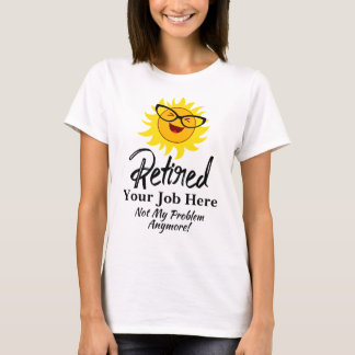 Ändern Sie die Arbeit des Beruf, ohne mein Problem T-Shirt