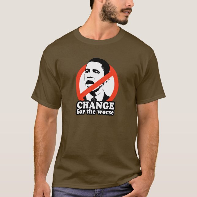 ÄNDERN SIE FÜR DEN SCHLECHTEREN/ANTI-OBAMA T - T-Shirt (Vorderseite)