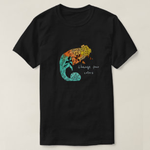 Ändern Sie Ihre Farbslogan Chamäleon-Reptilkunst T-Shirt