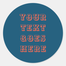 ändern Sie Ihren Text hier persönlicher Text Runder Aufkleber