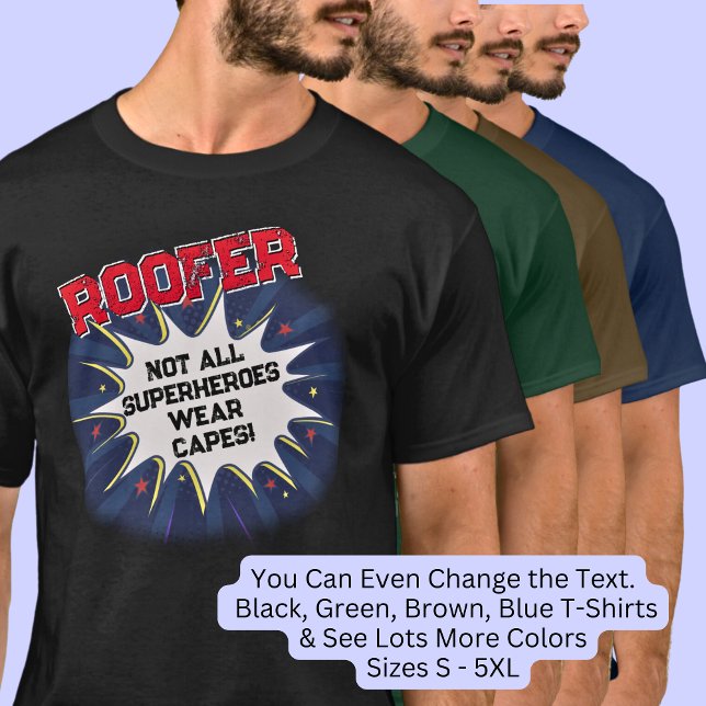 Ändern Sie jeden Text, ROOFER, nicht alle Superhel T-Shirt (Von Creator hochgeladen)