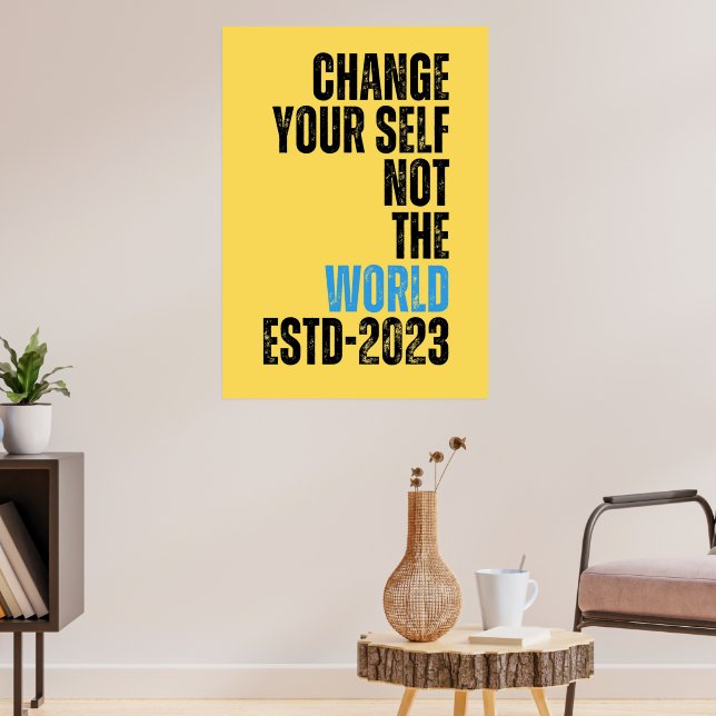 ändern Sie sich selbst nicht motivierend Poster (Wohnzimmer 3)