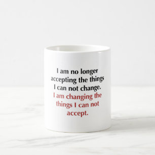 Ändern, was ich nicht akzeptieren kann tasse