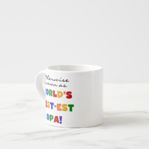 Andernfalls als beste Opa-T - Shirt und -Geschenke Espressotasse