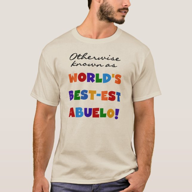 Andernfalls als bestes Abuelo bezeichnet T-Shirt (Vorderseite)