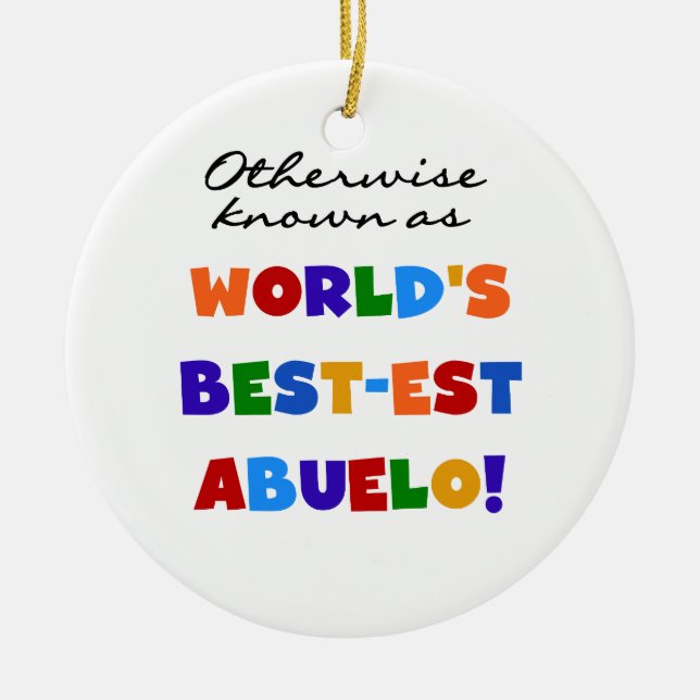 Andernfalls als die besten Geschenke von Abuelo be Keramikornament (Vorne)