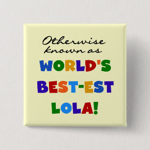Andernfalls als die besten Lola-Geschenke bezeichn Button