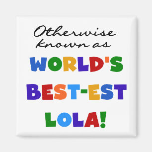 Andernfalls als die besten Lola-Geschenke bezeichn Magnet