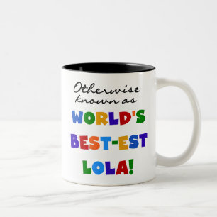 Andernfalls als die besten Lola-Geschenke bezeichn Zweifarbige Tasse