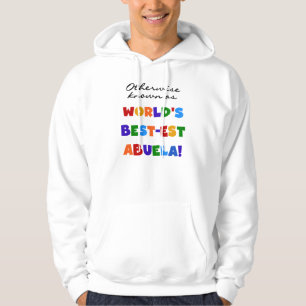 Andernfalls bekannt als Geschenke Gut-est Abuela Hoodie
