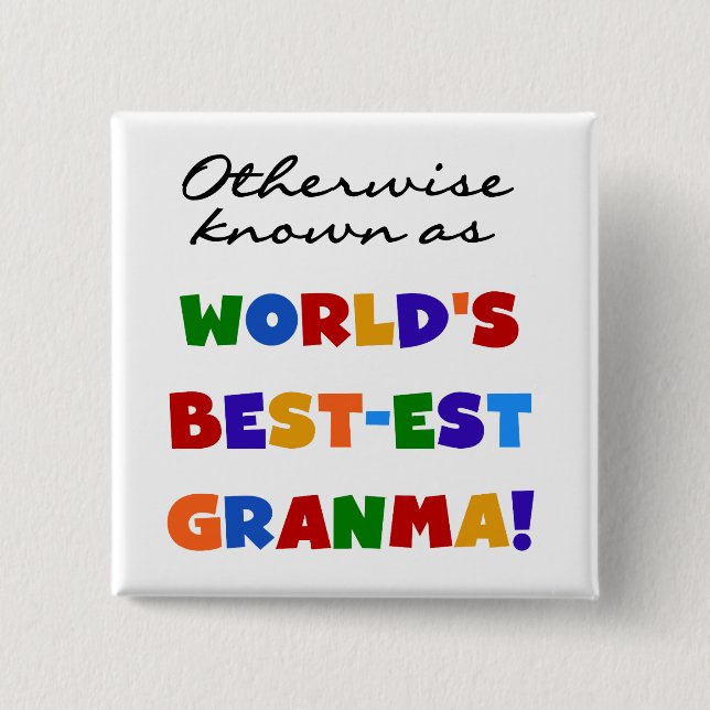 Andernfalls bekannt als Geschenke Gut-est Granma Button (Vorderseite)