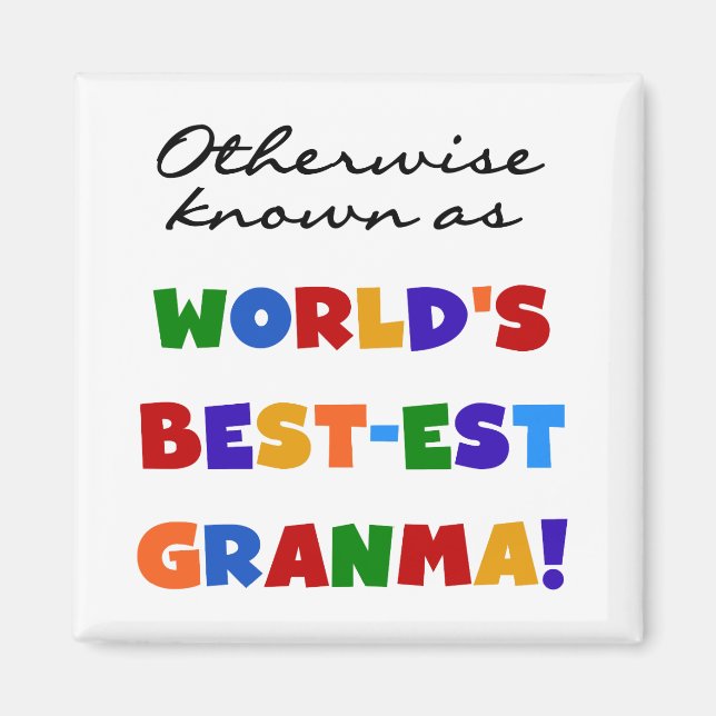 Andernfalls bekannt als Geschenke Gut-est Granma Magnet (Vorne)
