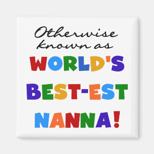Andernfalls bekannt als Geschenke Gut-est Nanna Magnet