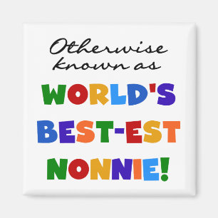 Andernfalls bekannt als Geschenke Gut-est Nonnie Magnet