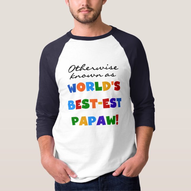 Andernfalls die bekanntesten Papaw-T - Shirt und G (Vorderseite)