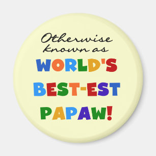 Andernfalls die bekanntesten Papaw-T - Shirt und G Magnet