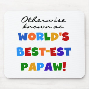Andernfalls die bekanntesten Papaw-T - Shirt und G Mousepad