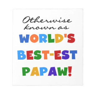 Andernfalls die bekanntesten Papaw-T - Shirt und G Notizblock