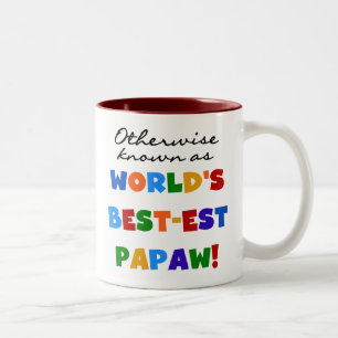 Andernfalls die bekanntesten Papaw-T - Shirt und G Zweifarbige Tasse