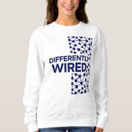 Anders Verdrahtet – Autismus-Bewusstseinsmonat Bla Sweatshirt