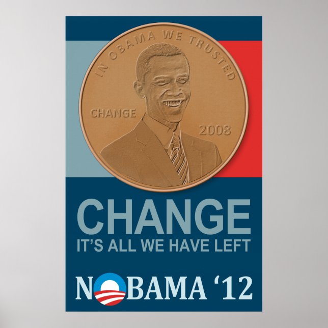 ÄNDERUNG: Es ist alles, was wir NOBAMA '12 Plakat  (Vorne)
