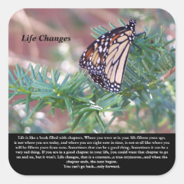 Änderungen des Lebens durch Inspiration Quadratischer Aufkleber